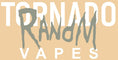 Randm Tornado Vapes